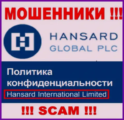 На сайте Hansard написано, что Hansard International Limited - это их юр лицо, однако это не обозначает, что они надежные