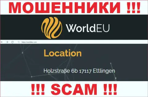 Избегайте сотрудничества с организацией WorldEU !!! Предоставленный ими официальный адрес - это ложь