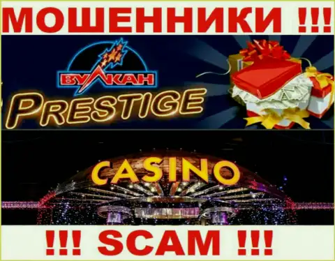 Деятельность мошенников ВулканПрестиж Ком: Casino - это замануха для малоопытных людей