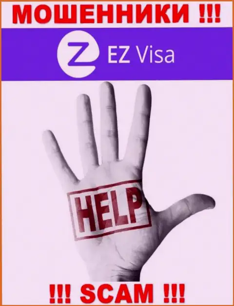Забрать обратно средства из организации EZ-Visa Com своими силами не сумеете, дадим рекомендацию, как действовать в этой ситуации