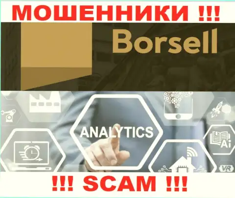 Мошенники Borsell Ru, прокручивая делишки в сфере Аналитика, обдирают доверчивых людей