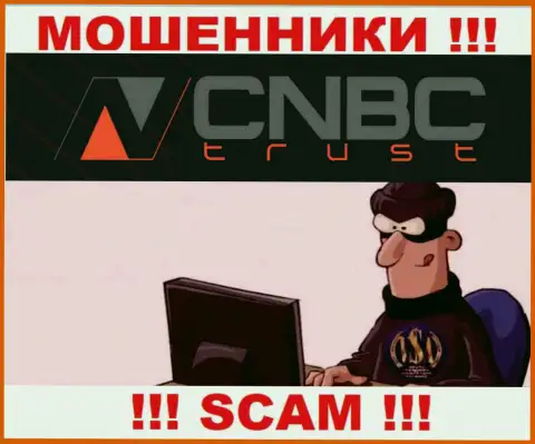 CNBC-Trust - это internet-мошенники, которые в поисках доверчивых людей для раскручивания их на деньги