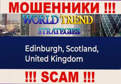 С Ворлд Тренд Стратеджис довольно рискованно иметь дела, потому что их официальный адрес в офшоре - Эдинбург, Шотландия, Соединенное Королевство