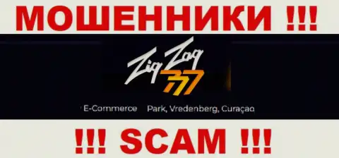 Работать с организацией Zig Zag 777 крайне рискованно - их оффшорный официальный адрес - E-Commerce Park, Vredenberg, Curaçao (информация взята с их сайта)